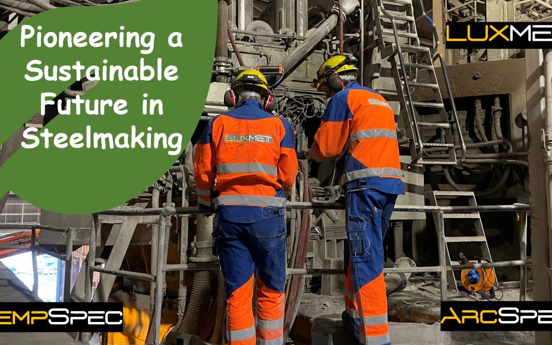 Luxmet: Pioneering a Sustainable Future in Steelmaking